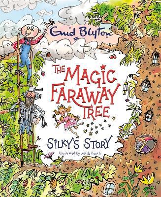 The Magic Faraway Tree: Silky''s Story - Agenda Bookshop