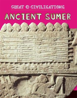 Great Civilisations: Ancient Sumer - Agenda Bookshop