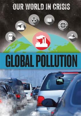 Our World in Crisis: Global Pollution - Agenda Bookshop