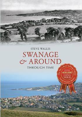 Swanage & Around Through Time - Agenda Bookshop