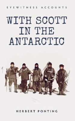 Eyewitness Accounts With Scott in the Antarctic - Agenda Bookshop