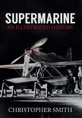 Supermarine: An Illustrated History - Agenda Bookshop