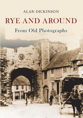 Rye and Around From Old Photographs - Agenda Bookshop