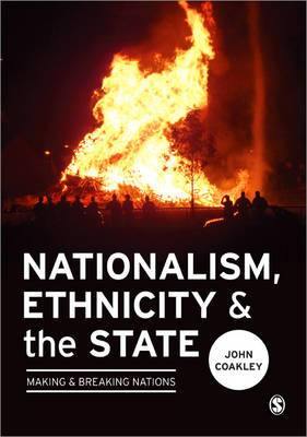 Nationalism, Ethnicity and the State: Making and Breaking Nations - Agenda Bookshop