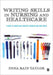 Writing Skills in Nursing and Healthcare: A Guide to Completing Successful Dissertations and Theses - Agenda Bookshop