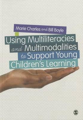 Using Multiliteracies and Multimodalities to Support Young Children''s Learning - Agenda Bookshop