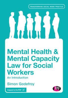 Mental Health and Mental Capacity Law for Social Workers: An Introduction - Agenda Bookshop