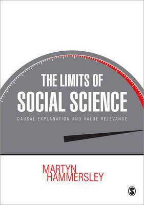 The Limits of Social Science: Causal Explanation and Value Relevance - Agenda Bookshop