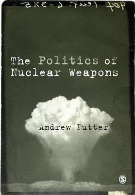 The Politics of Nuclear Weapons - Agenda Bookshop