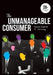 The Unmanageable Consumer - Agenda Bookshop