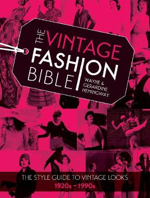 The Vintage Fashion Bible: The style guide to vintage looks 1920s -1990s - Agenda Bookshop