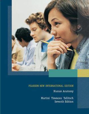 Human Anatomy: Pearson New International Edition / Martini''s Atlas of the Human Body (ValuePack Version) / Practice Anatomy Lab 3.0 (for packages with MasteringA&P access code) - Agenda Bookshop