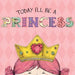 Today I''ll Be a Princess - Agenda Bookshop