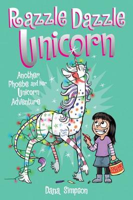 Razzle Dazzle Unicorn: Another Phoebe and Her Unicorn Adventure - Agenda Bookshop