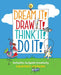 Dream It! Draw It! Think It! Do It!: Activities to Ignite Creativity - Agenda Bookshop