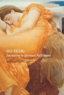 Go Seek: Journaling to Spiritual Fulfullment - Agenda Bookshop