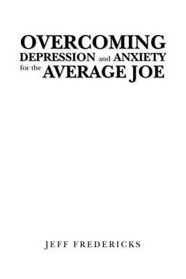 Overcoming Depression and Anxiety for the Average Joe - Agenda Bookshop