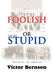 Foolish Naive or Just Plain Stupid - Agenda Bookshop