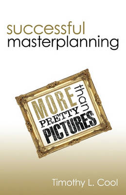 Successful Master Planning: More Than Pretty Pictures - Agenda Bookshop