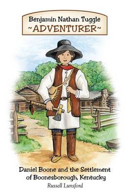 Benjamin Nathan Tuggle: Adventurer: Daniel Boone and the Settlement of Boonesborough, Kentucky - Agenda Bookshop