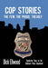 Cop Stories: The Few, the Proud, the Ugly-Twenty-Five Years on the Baltimore Police Department - Agenda Bookshop