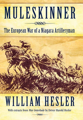 Muleskinner: The European War of a Niagara Artilleryman - Agenda Bookshop