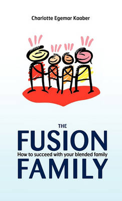 The Fusion Family: How to Succeed with Your Blended Family - Agenda Bookshop