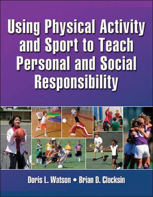 Using Physical Activity and Sport to Teach Personal and Social Responsibility - Agenda Bookshop