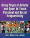 Using Physical Activity and Sport to Teach Personal and Social Responsibility - Agenda Bookshop