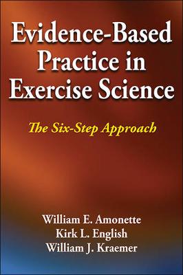 Evidence-Based Practice in Exercise Science: The Six-Step Approach - Agenda Bookshop