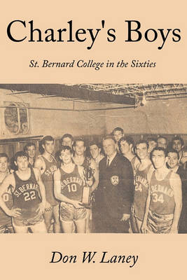 Charley''s Boys: St. Bernard College in the Sixties - Agenda Bookshop