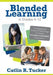 Blended Learning in Grades 4-12: Leveraging the Power of Technology to Create Student-Centered Classrooms - Agenda Bookshop