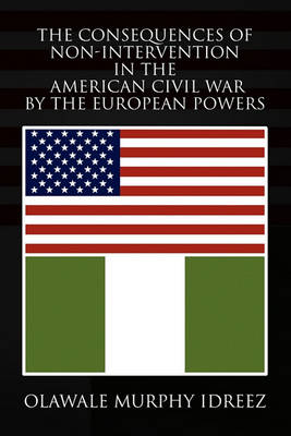 The Consequences of Non-Intervention in the American Civil War by the European Powers - Agenda Bookshop