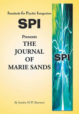 Standards for Psychic Integration Presents the Journal of Marie Sands - Agenda Bookshop