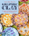 Graphic Clay: Ceramic Surfaces & Printed Image Transfer Techniques - Agenda Bookshop