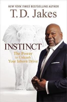 Instinct: The Power to Unleash Your Inborn Drive - Agenda Bookshop