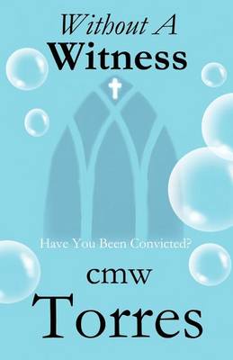 Without a Witness: Have You Been Convicted? - Agenda Bookshop