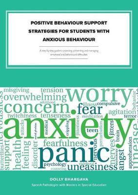 Positive Behaviour Support Strategies for Students with Anxious Behaviour: A Step by Step Guide to Assessing - Managing - Preventing Emotional and Behavioural Difficulties - Agenda Bookshop