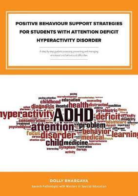 Positive Behaviour Support Strategies for Students with Attention Deficit Hyperactivity Disorder: A Step by Step Guide to Assessing - Managing - Preventing Emotional and Behavioural Difficulties - Agenda Bookshop