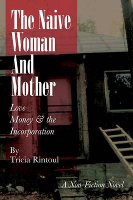 The Naive Woman and Mother: Love, Children, Money & the Incorporation - Agenda Bookshop
