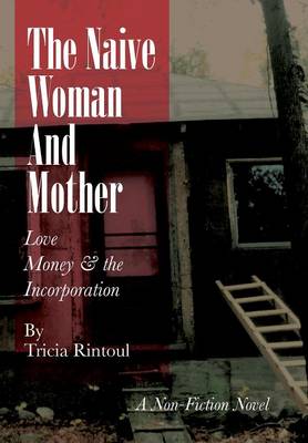 The Naive Woman and Mother: Love, Children, Money & the Incorporation - Agenda Bookshop
