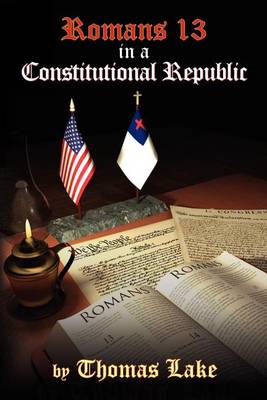 Romans 13 in a Constitutional Republic - Agenda Bookshop