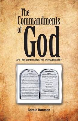 The Commandments of God: Are They Burdensome? Are They Abolished? - Agenda Bookshop