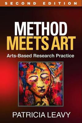 Method Meets Art, Second Edition: Arts-Based Research Practice - Agenda Bookshop