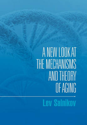 A New Look at the Mechanisms and Theory of Aging - Agenda Bookshop