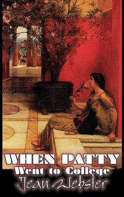 When Patty Went to College by Jean Webster, Fiction, Girls & Women, People & Places - Agenda Bookshop