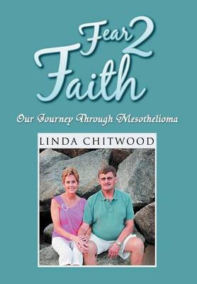 Fear 2 Faith: Our Journey Through Mesothelioma - Agenda Bookshop