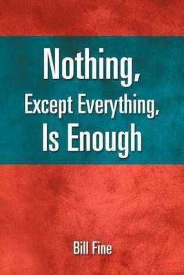 Nothing, Except Everything, Is Enough - Agenda Bookshop