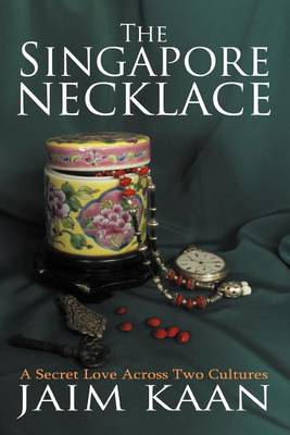 The Singapore Necklace: A Secret Love Across Two Cultures - Agenda Bookshop