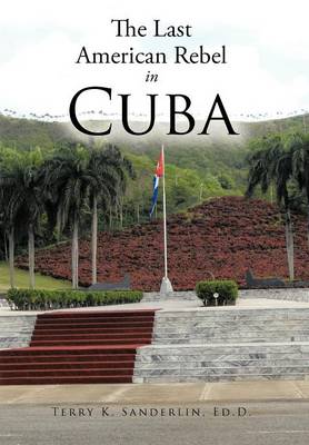 The Last American Rebel In Cuba - Agenda Bookshop